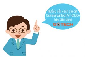 cai-dat-camera-vantech-vt-6300a-tren-dien-thoai