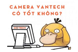 camera-vantech-co-tot-khong-sx-o-dau