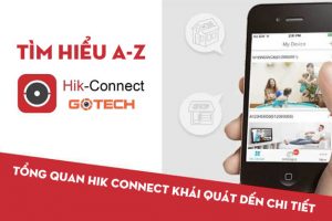 tong-quan-ve-hik-connect