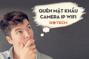 cach-khac-phuc-quen-mat-khau-camera-ip-wifi