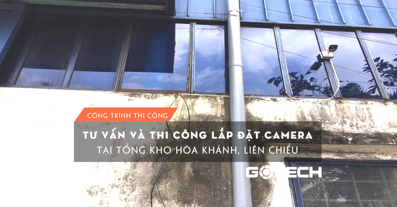 lap-dat-camera-tai-tong-kho-hoa-khanh-lien-chieu