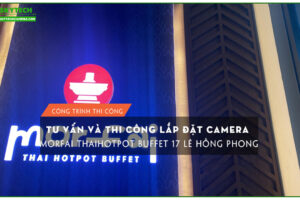 ban-giao-bo-10-camera-5-0mp-morfai-thai-buffet-17-le-hong-phong-1