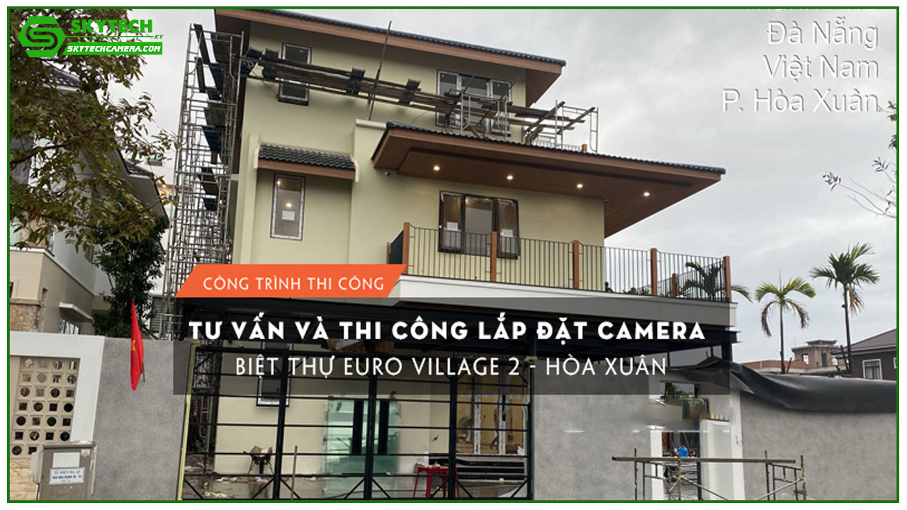 thi-cong-tron-goi-camerawlan-biet-thu-euro-village2-hoa-xuan-1