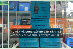 ban-giao-12-bo-dam-motorola-gp-368-plus-cong-ty-truong-phung-1