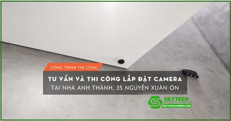 lap-dat-camera-tai-nha-anh-thanh-35-nguyen-xuan-on
