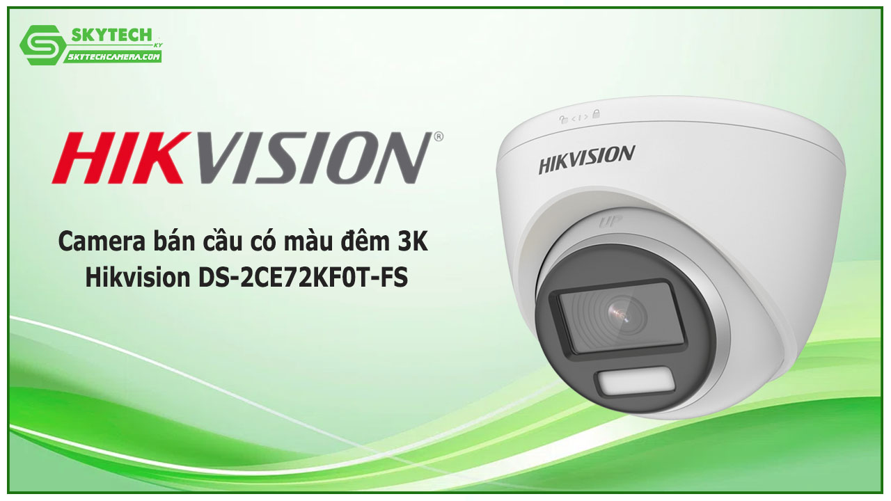 camera-ban-cau-co-mau-dem-3k-hikvision-ds-2ce72kf0t-fs-4