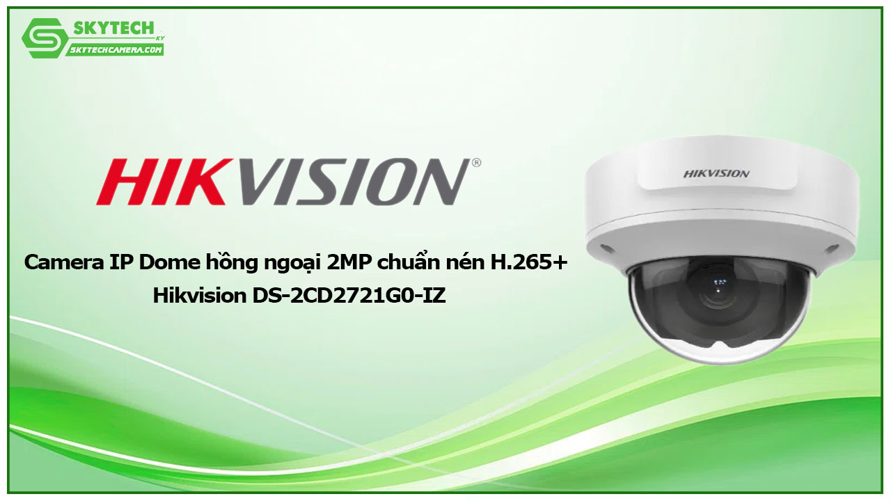 camera-ip-dome-hong-ngoai-2mp-chuan-nen-h-265-hikvision-ds-2cd2721g0-iz-2