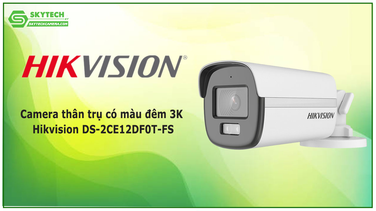 camera-than-tru-co-mau-dem-3k-hikvision-ds-2ce12df0t-fs-4