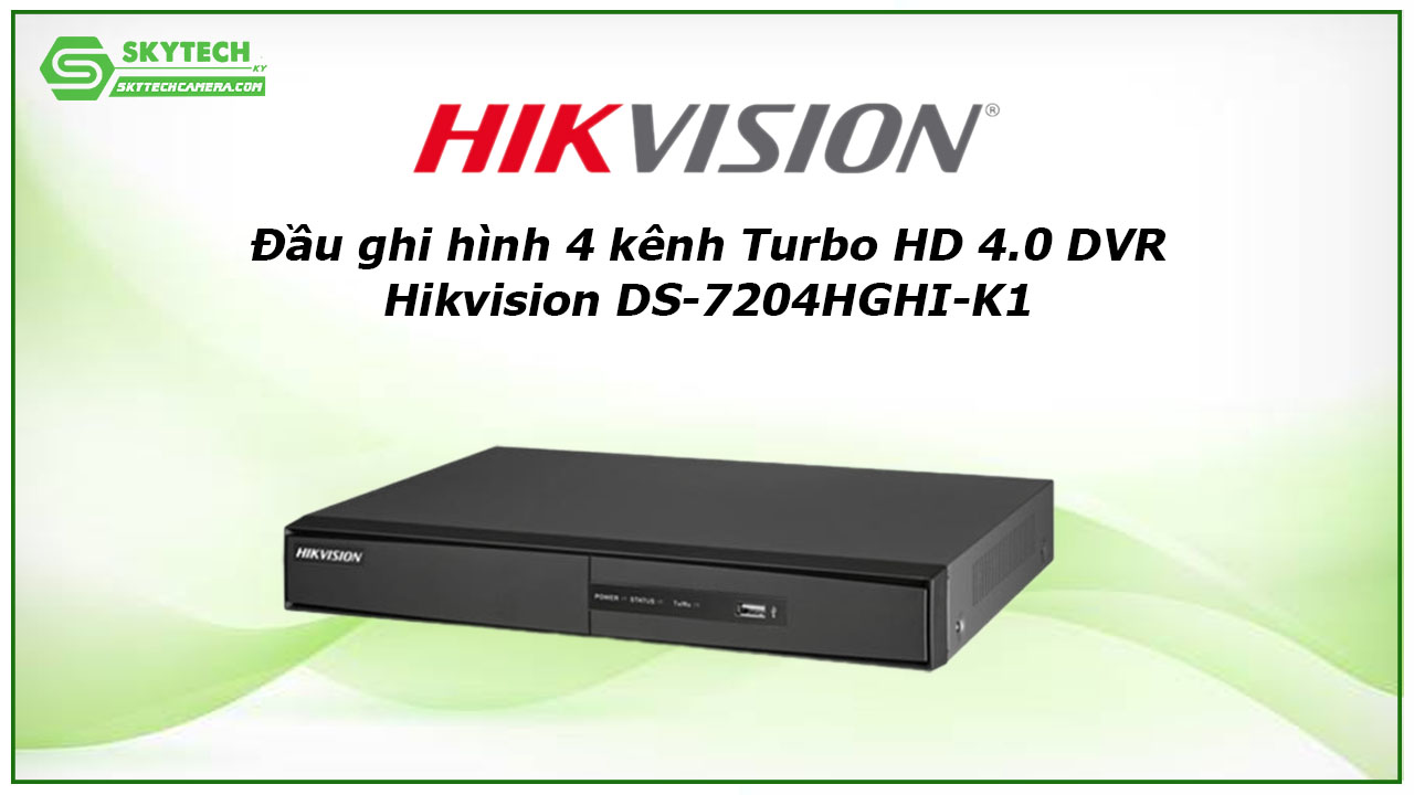 dau-ghi-hinh-4-kenh-turbo-hd-4-0-dvr-hikvision-ds-7204hghi-k1-2