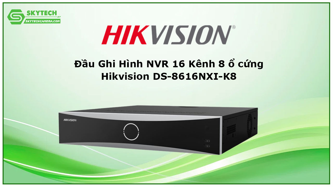dau-ghi-hinh-nvr-16-kenh-8-o-cung-hikvision-ds-8616nxi-k8-1