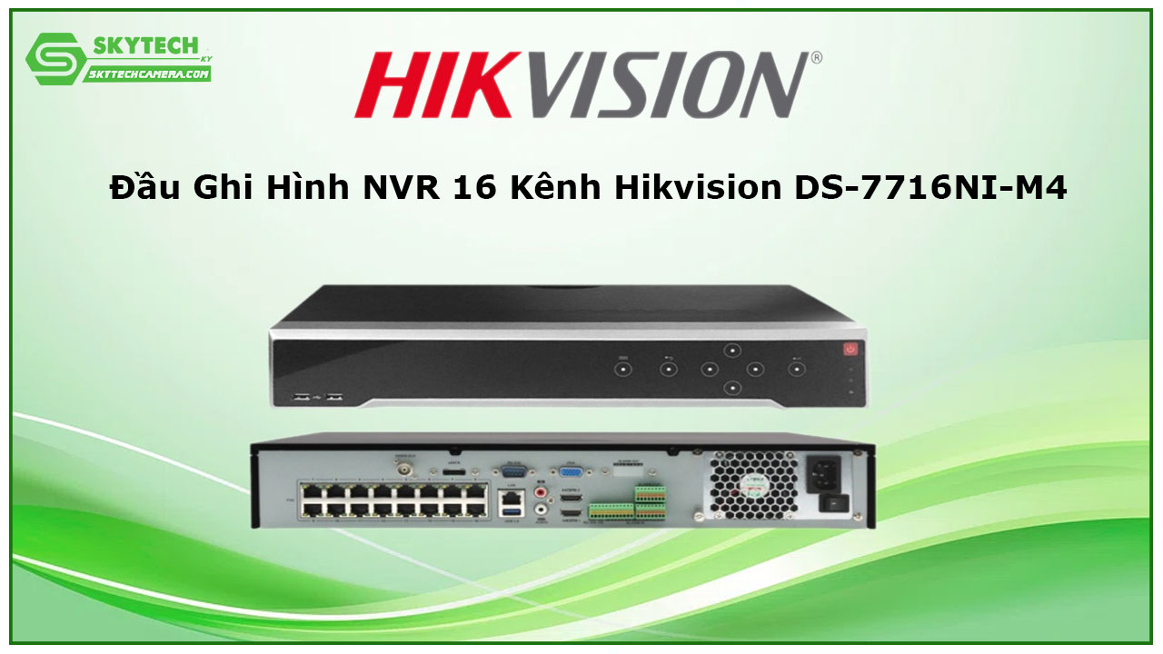 dau-ghi-hinh-nvr-16-kenh-hikvision-ds-7716ni-m4-1
