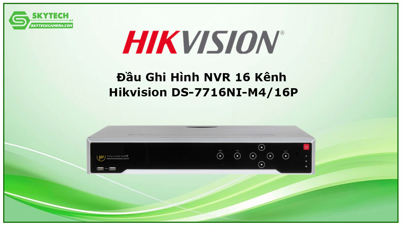 dau-ghi-hinh-nvr-16-kenh-hikvision-ds-7716ni-m4-16p-1
