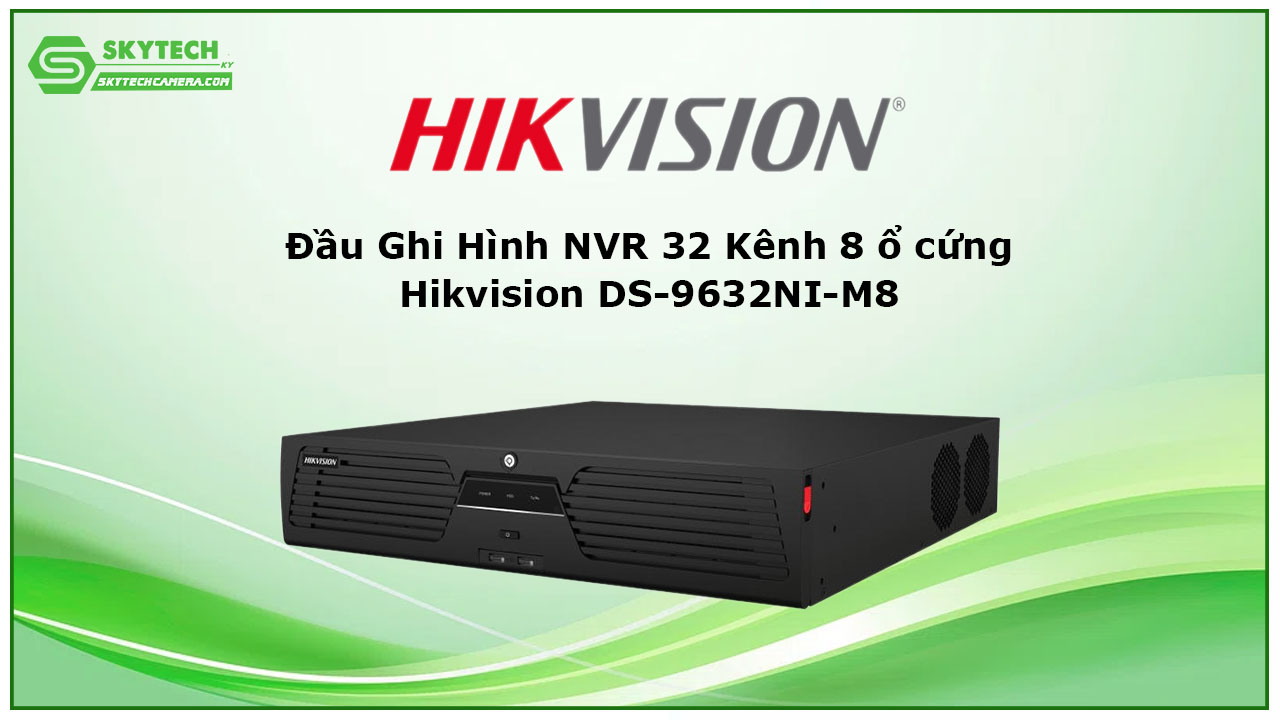 dau-ghi-hinh-nvr-32-kenh-8-o-cung-hikvision-ds-9632ni-m8-1