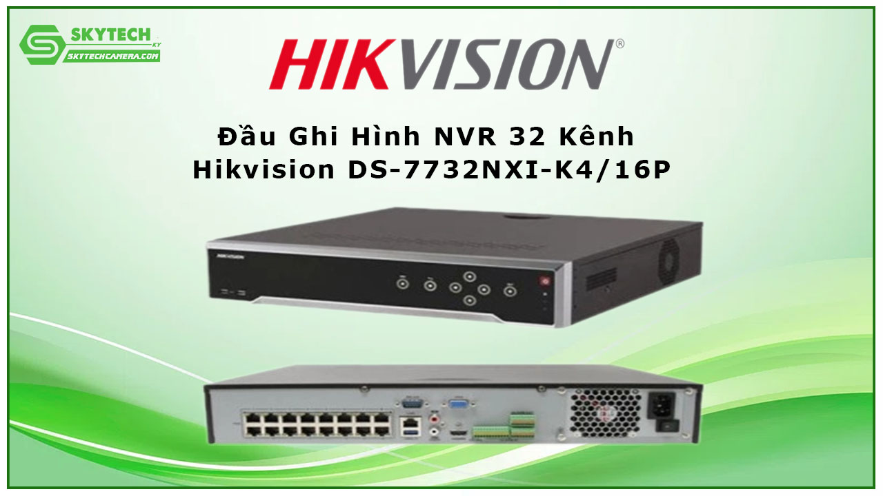 dau-ghi-hinh-nvr-32-kenh-hikvision-ds-7732nxi-k4-16p-2