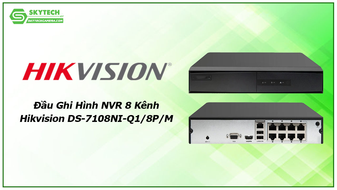 dau-ghi-hinh-nvr-8-kenh-hikvision-ds-7108ni-q1-8p-m-1