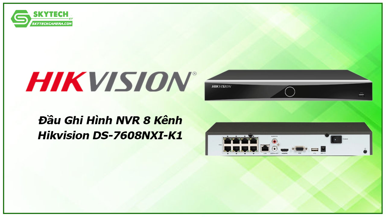 dau-ghi-hinh-nvr-8-kenh-hikvision-ds-7608nxi-k1-1
