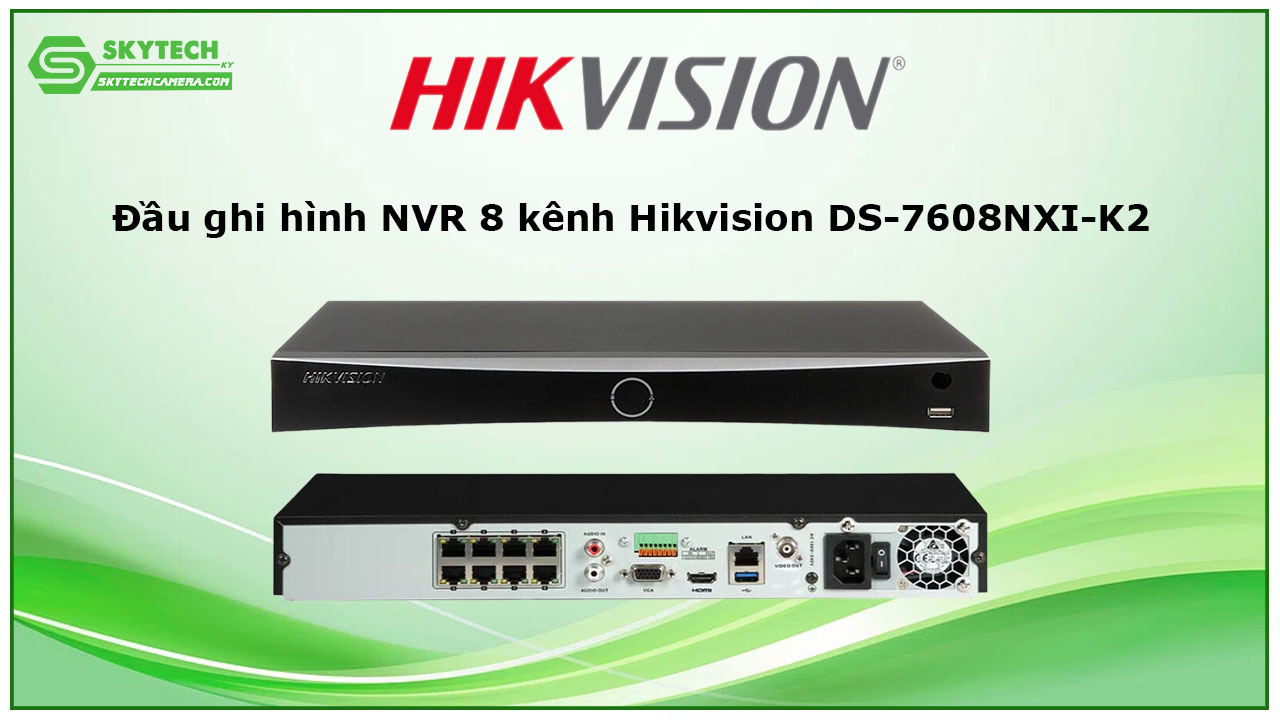 dau-ghi-hinh-nvr-8-kenh-hikvision-ds-7608nxi-k2-2