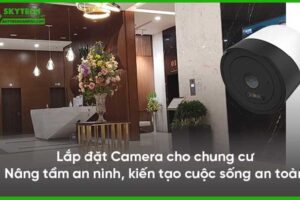 giai-phap-camera-an-ninh-khong-day-cho-can-ho-chung-cu-0