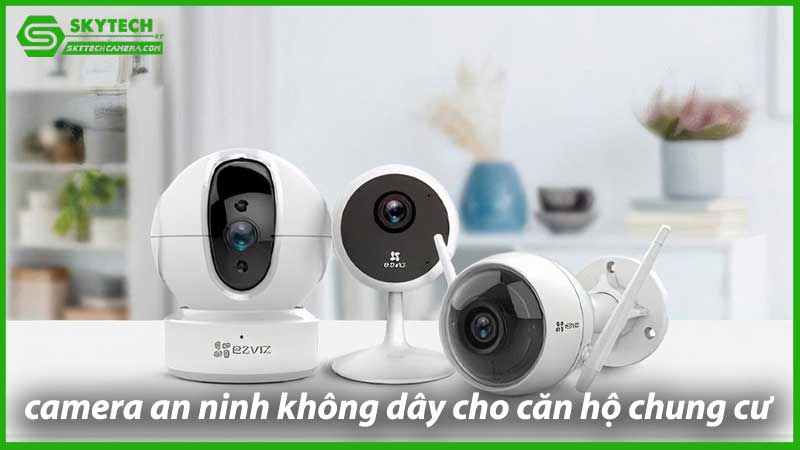 giai-phap-camera-an-ninh-khong-day-cho-can-ho-chung-cu-1
