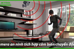 giai-phap-camera-an-ninh-tich-hop-cam-bien-chuyen-dong-0