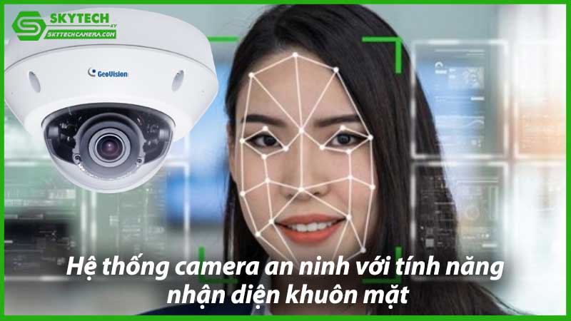 he-thong-camera-an-ninh-voi-tinh-nang-nhan-dien-khuon-mat-1