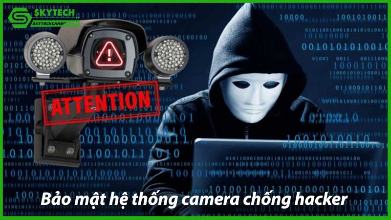 lam-sao-de-bao-mat-he-thong-camera-chong-hacker-1