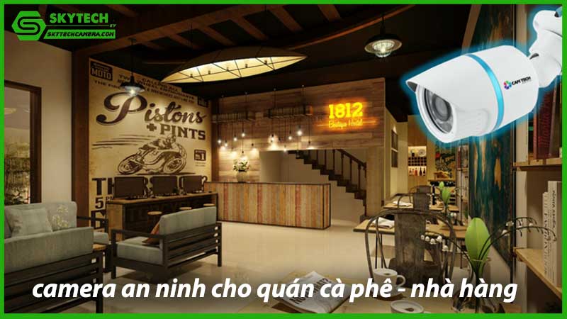 tu-van-chon-camera-an-ninh-cho-quan-ca-phe-nha-hang-1