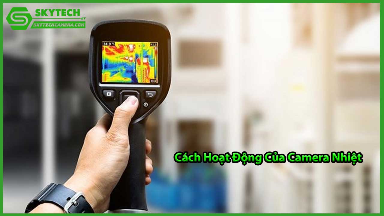 camera-nhiet-thermal-camera-cach-hoat-dong-va-ung-dung-0