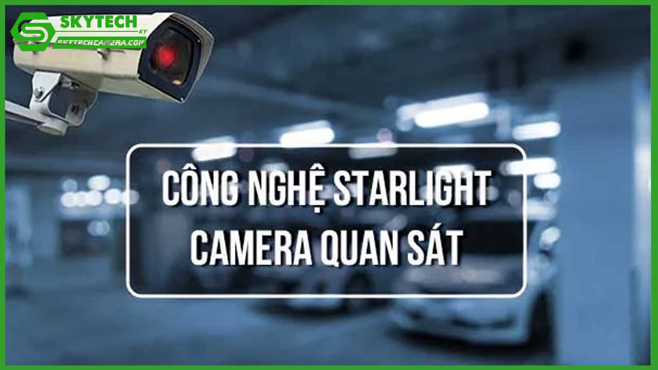 camera-starlight-va-camera-hong-ngoai-nen-chon-loai-nao-1