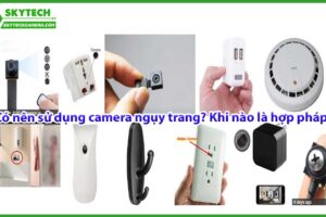 co-nen-su-dung-camera-nguy-trang-khi-nao-la-hop-phap-0