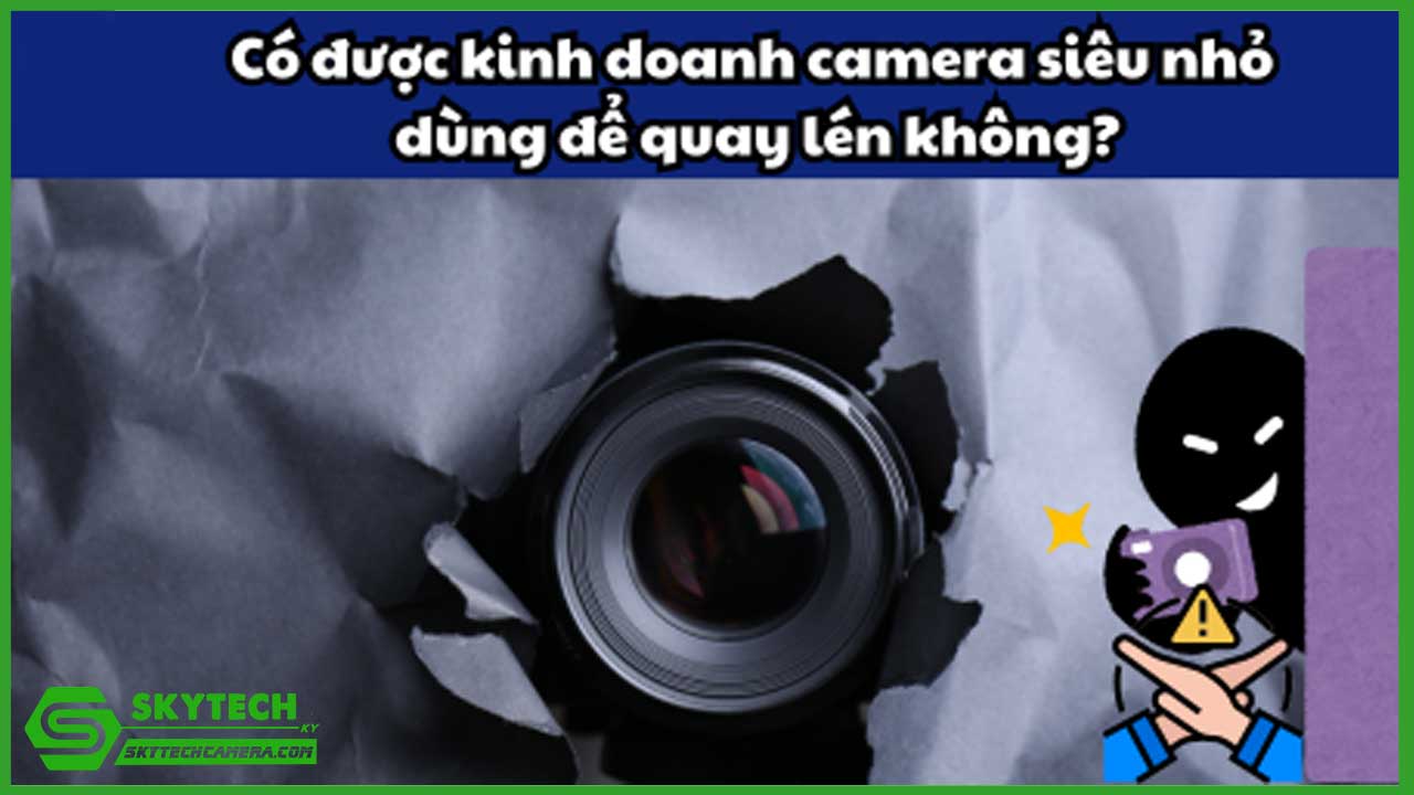co-nen-su-dung-camera-nguy-trang-khi-nao-la-hop-phap-1