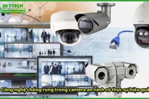 cong-nghe-chong-rung-trong-camera-an-ninh-co-thuc-su-hieu-qua-2
