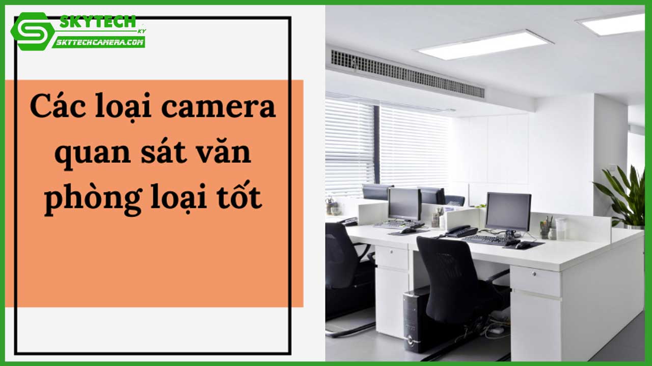 giai-phap-camera-cho-van-phong-lam-viec-dam-bao-an-ninh-giam-sat-nhan-vien-3