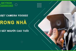 giam-sat-nguoi-cao-tuoi-bang-camera-cach-chon-san-pham-phu-hop-0