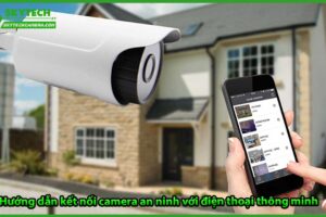 huong-dan-ket-noi-camera-an-ninh-voi-dien-thoai-thong-minh-3