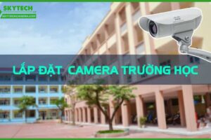 lap-camera-tai-truong-hoc-co-thuc-su-giup-tang-cuong-an-ninh-0