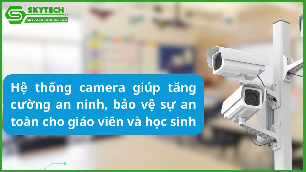 lap-camera-tai-truong-hoc-co-thuc-su-giup-tang-cuong-an-ninh-3