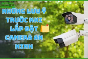 nhung-yeu-to-quan-trong-can-can-nhac-khi-mua-camera-an-ninh-2