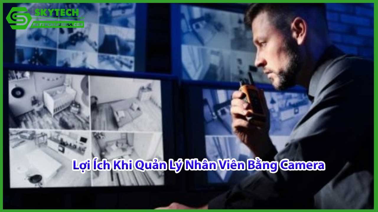 quan-ly-nhan-vien-bang-camera-co-vi-pham-quyen-rieng-tu-khong-1