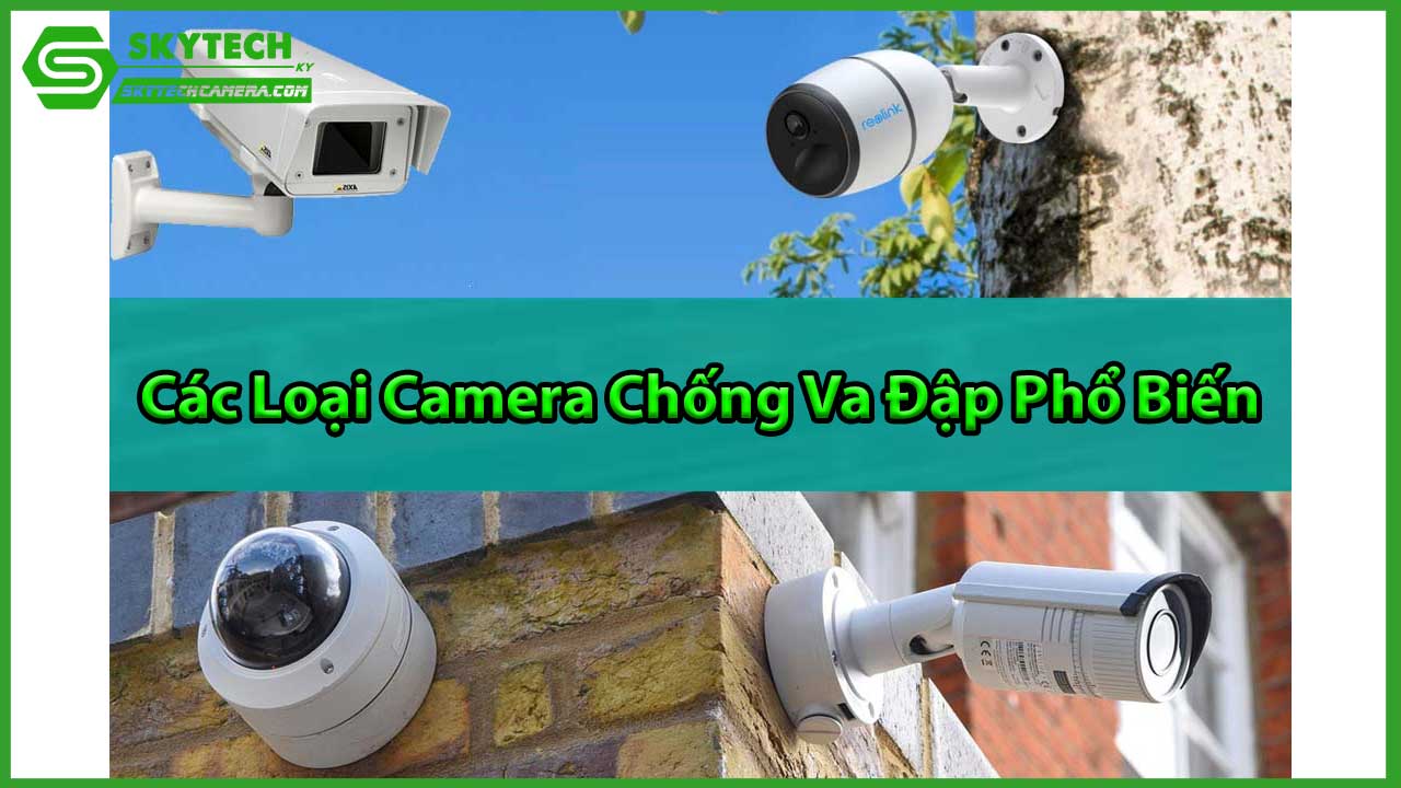 tai-sao-can-chon-camera-co-kha-nang-chong-va-dap-1