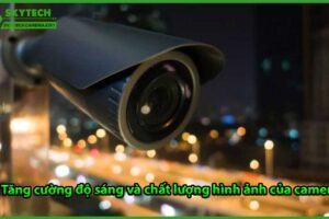 tang-cuong-do-sang-va-chat-luong-hinh-anh-cua-camera-vao-ban-dem-0
