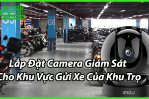 Lắp Đặt Camera Giám Sát Cho Khu Vực Gửi Xe Của Khu Trọ