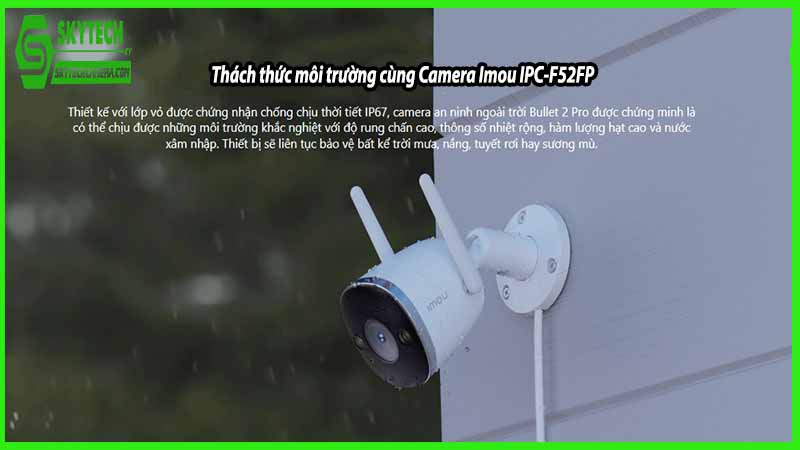 Lắp đặt Camera Imou IPC-F52FP cho các khu vực có môi trường khắc nghiệt