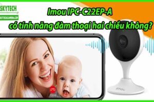 Imou IPC-C22EP-A có tính năng đàm thoại hai chiều không?