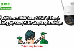 Lắp đặt Camera IMOU Cruiser SC 5MP tại khu vực cửa hàng giúp bảo vệ tài sản và ngăn ngừa mất trộm