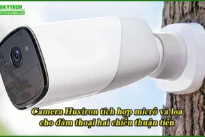 camera-huviron-tich-hop-micro-va-loa-cho-dam-thoai-hai-chieu-thuan-tien