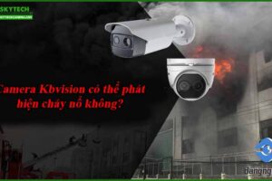 camera-kbvision-co-the-phat-hien-chay-no-khong
