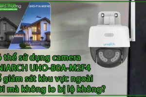 co-the-su-dung-camera-uniarch-uho-b0a-m2f4-de-giam-sat-khu-vuc-ngoai-troi-ma-khong-lo-bi-lo-khong-0