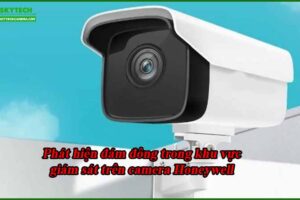 phat-hien-dam-dong-trong-khu-vuc-giam-sat-tren-camera-honeywell
