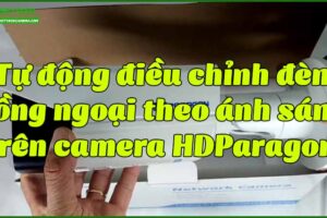 tu-dong-dieu-chinh-den-hong-ngoai-theo-anh-sang-tren-camera-hdparagon